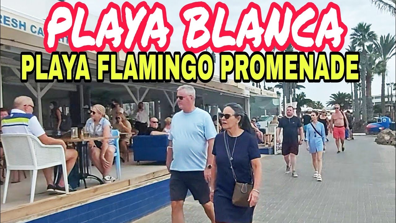 PLAYA BLANCA, LANZAROTE: TIMAMFAYA PALACE | FLAMINGO BEACH | IBEROSTAR - LOVELY PROMENADE WALK