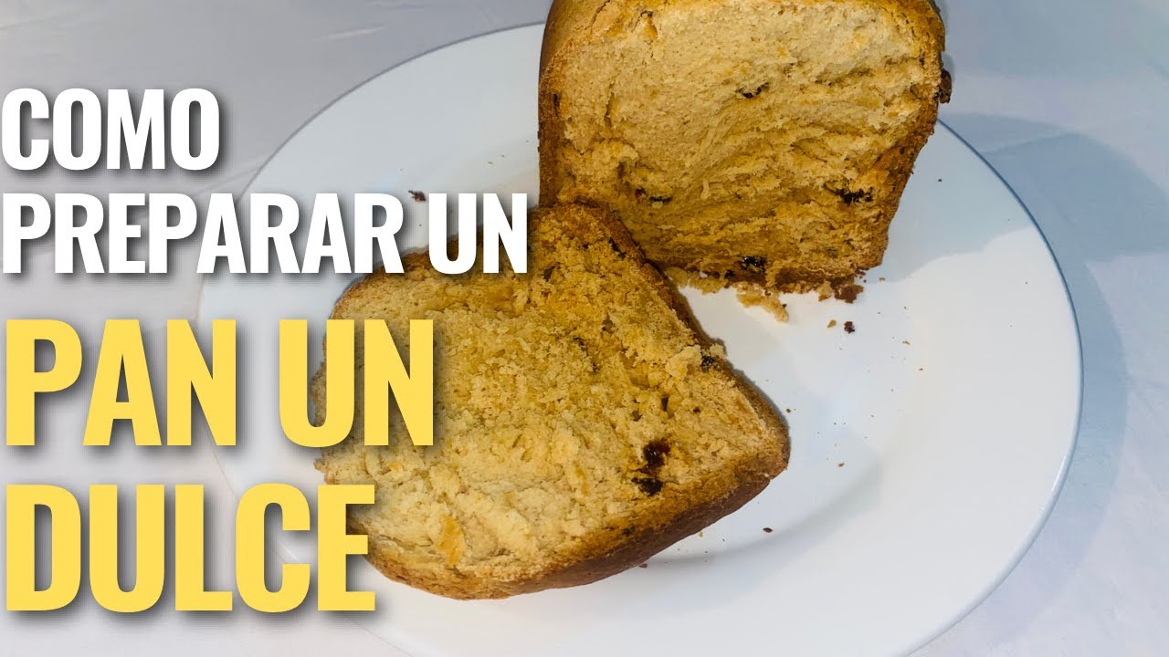 COMO HACER UN PAN DULCE EN UNA PANIFICADORA