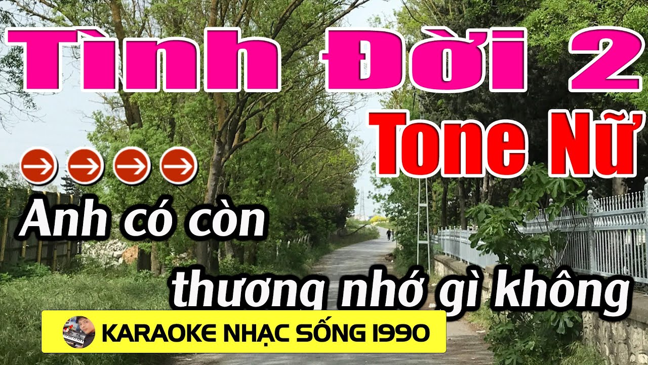 Tình Đời 2 - Karaoke Tone Nữ - Karaoke Nhạc Sống 1990 - Beat Mới