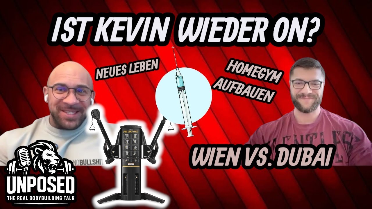 Unposed Ep 13 - Kevin wieder ON? Wien vs. Dubai