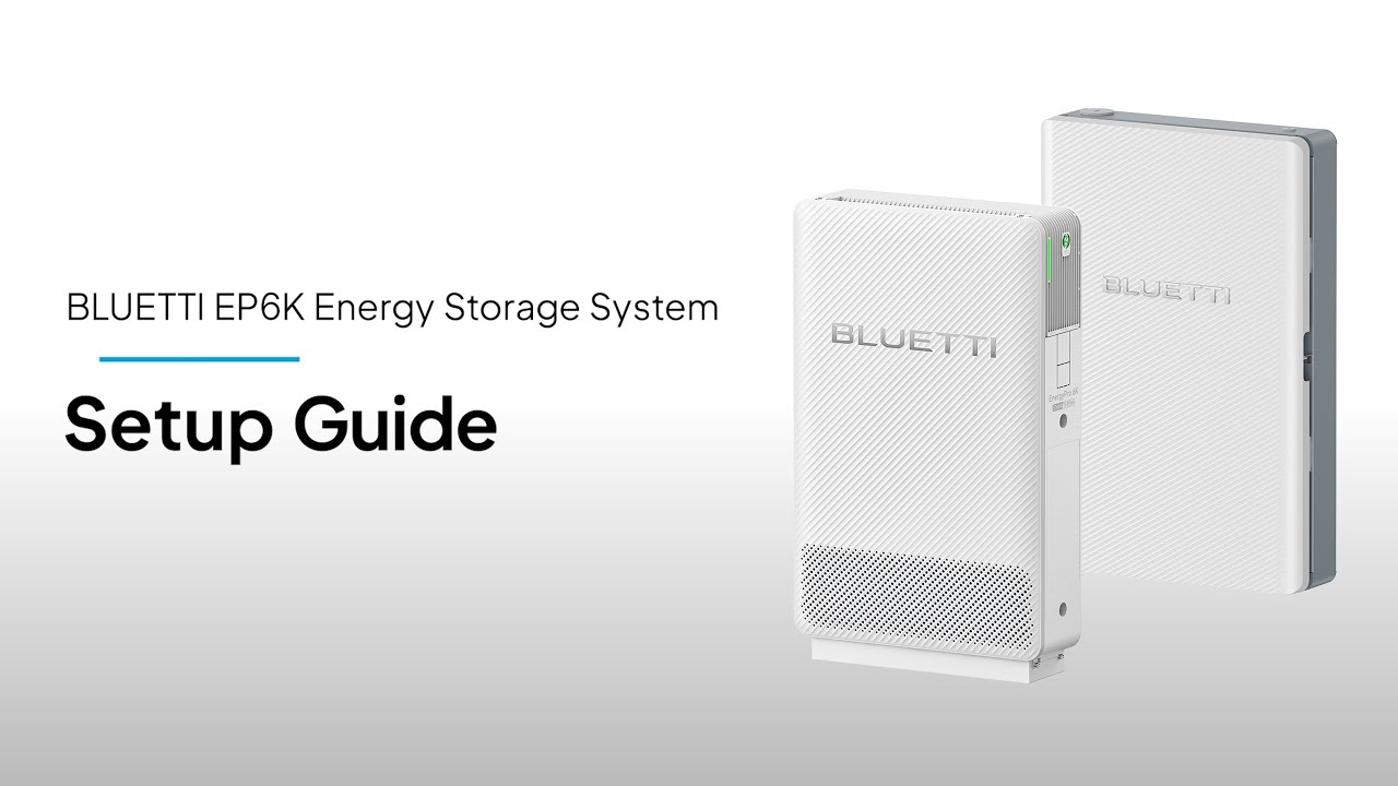 BLUETTI EP6K Energy Storage System | Setup Guide