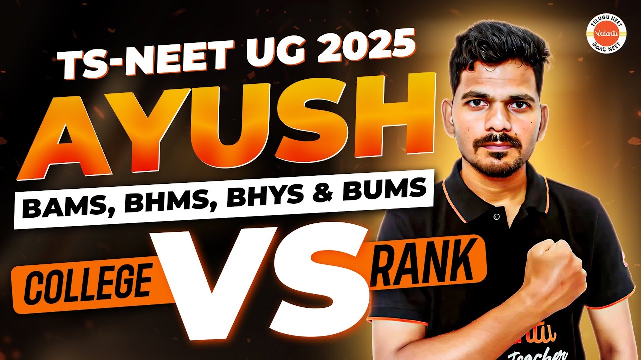 NEET UG 2025 AYUSH Courses: TS Colleges vs Rank | BAMS, BHMS, BHYS, BUMS Cutoffs & Admission Guide
