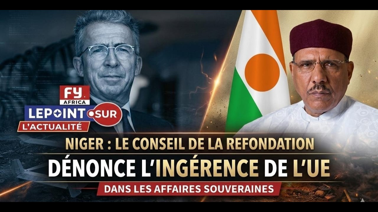 NIGER : LE CONSEIL DE LA REFONDATION DÉNONCE L’INGÉRENCE DE L'UE DANS LES AFFAIRES SOUVERAINES