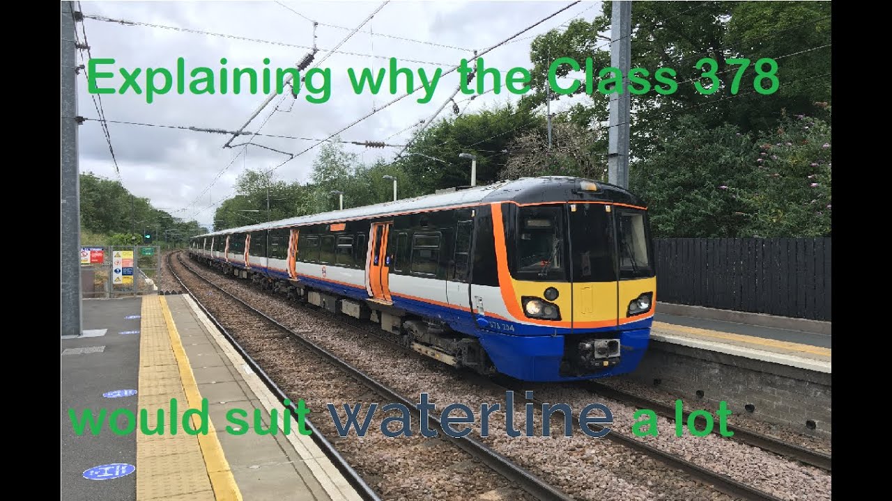 Explaining Why The Class 378 Would Suit Waterline a Lot