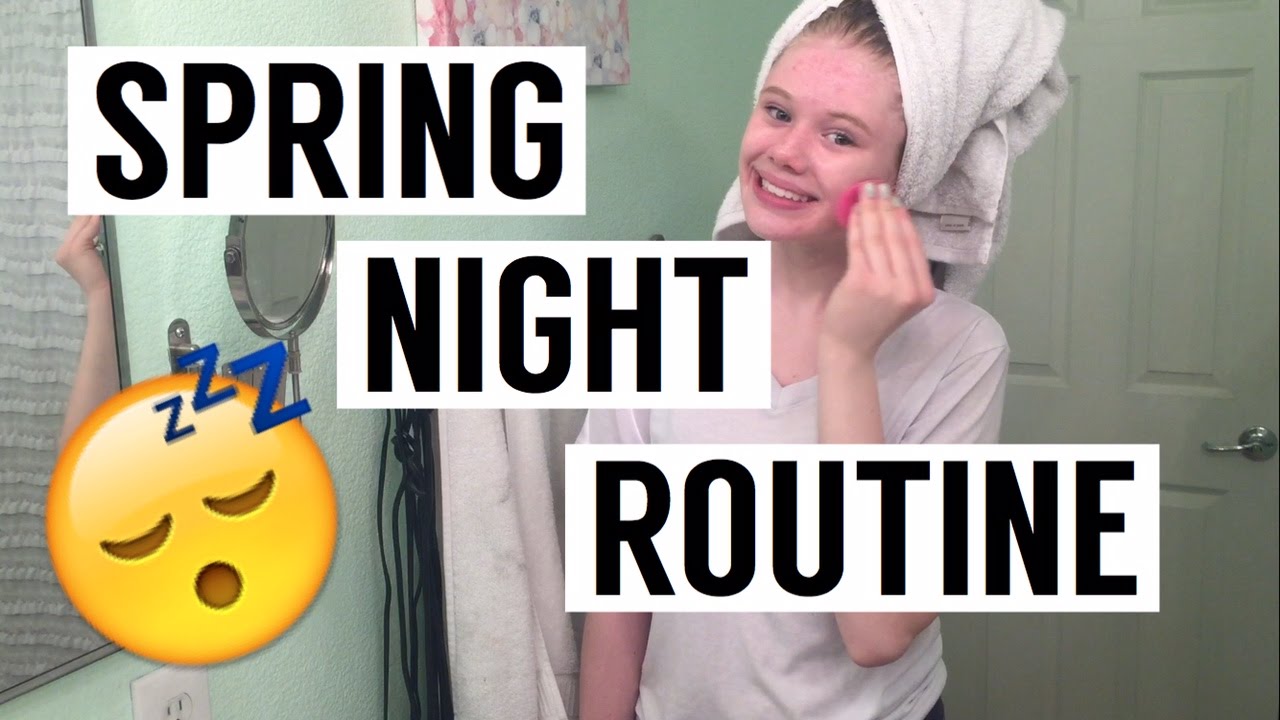 Spring Night Routine 2016