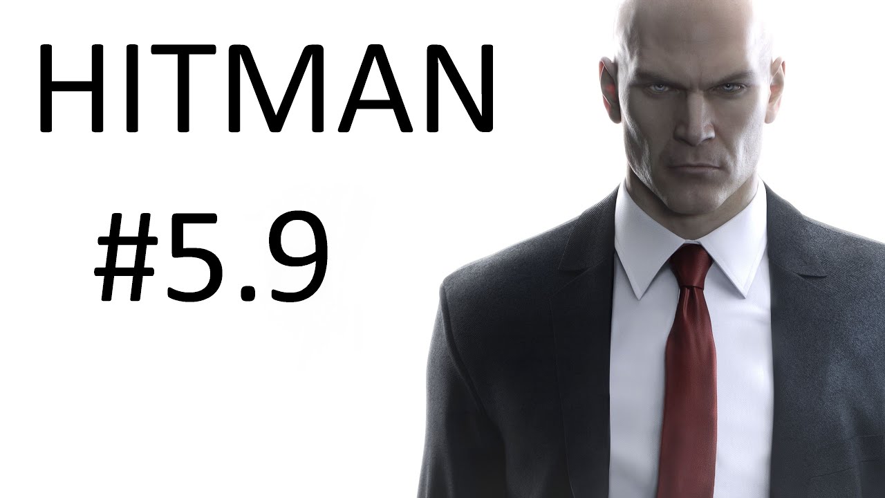 HITMAN - Мир будущего - Способ #9 (Я горю; Прополка сада; Призрак особняка; Первый удар)