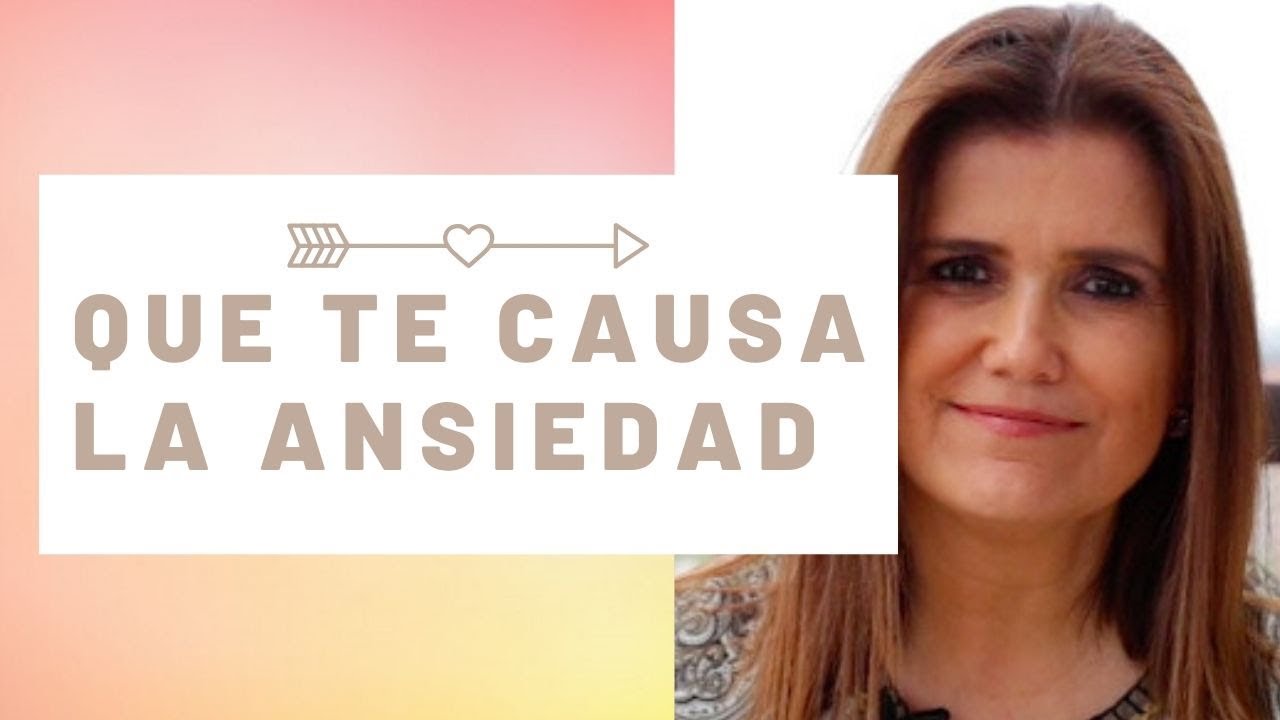 Pilar Sordo - Que te causa la ANSIEDAD