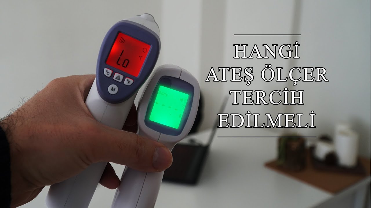 Hangi Ateş Ölçer Alınmalı ?