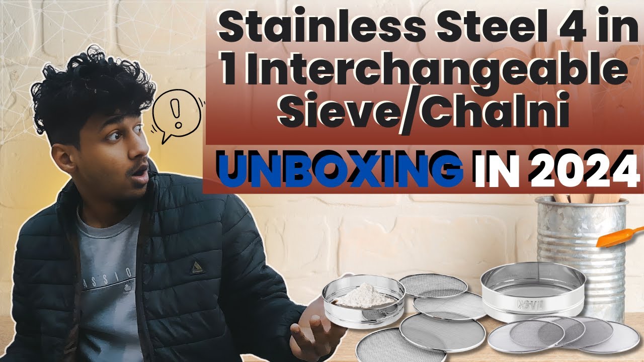 NSVL Stainless Steel 4 in 1 Interchangeable Sieve/Chalni UNBOXING AND REVIEW