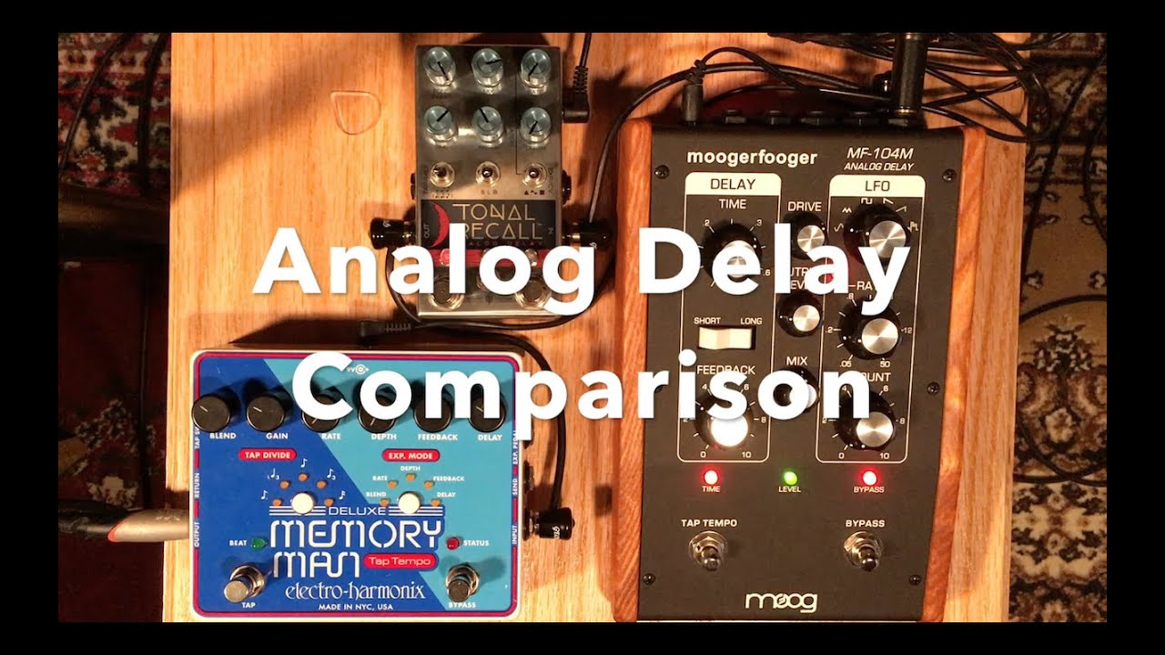 Analog Delay Comparison - Moog MF-104M vs Chase Bliss Tonal Recall vs EHX Deluxe Memory Man 1100-TT