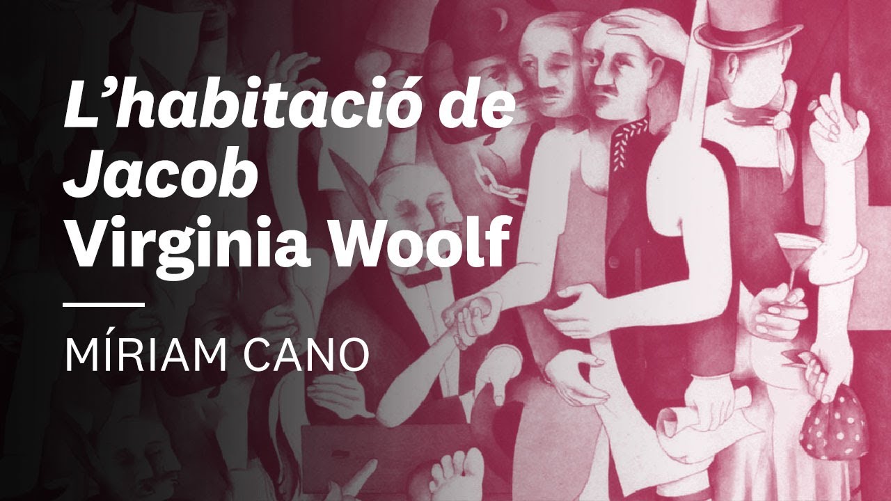 L'habitació de Jacob, de Virginia Woolf 🌠 Míriam Cano | 1922 #4
