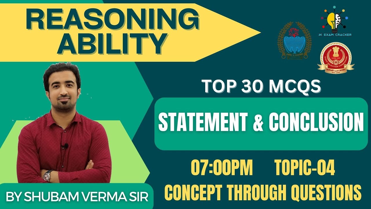 STATEMENT & CONCLUSION - TOP 30 MCQS (SET-04) || REASONING ABILITY || #jkssb  #ssc || BY SHUBAM SIR