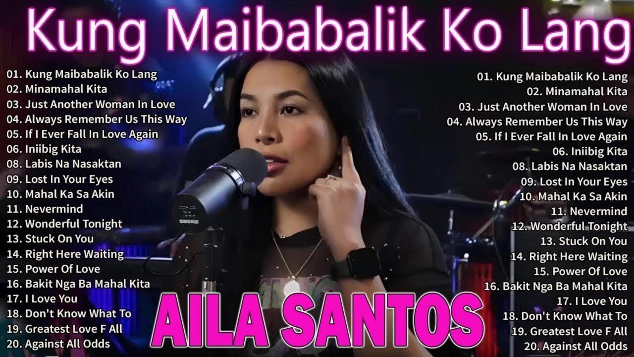 Nonstop Slow Rock Love Song - Aila Santos |opm Tagalog Love Song 2025 | Kung Maibabalik Ko Lang