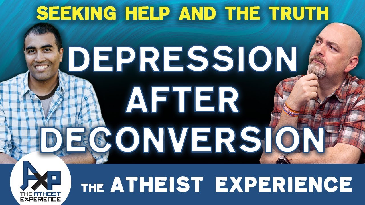 Depression After Deconversion | Danny-FL | Atheist Experience 25.26