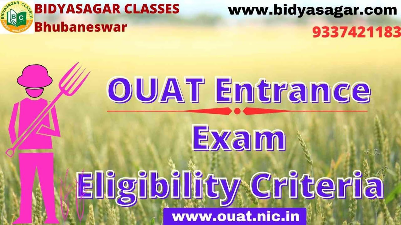 OUAT Entrance Exam 2021 Eligibility Criteria by Bidyasagar Classes