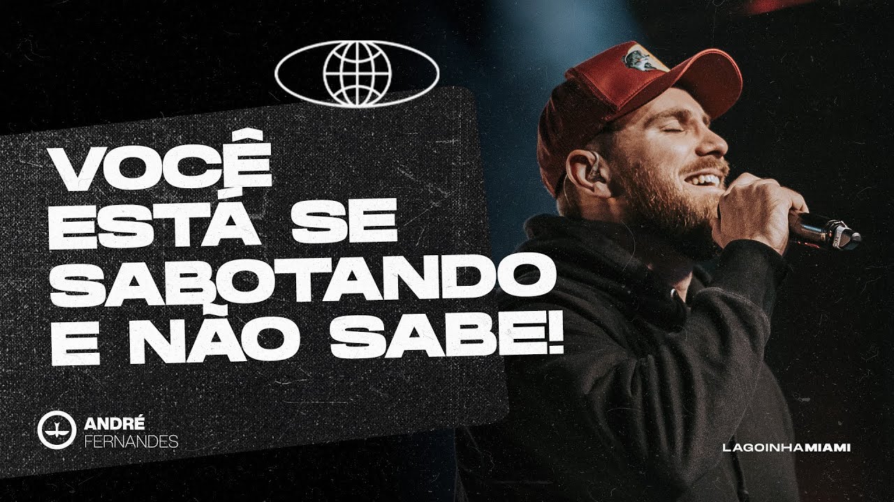 VOCÊ ESTÁ SE SABOTANDO E NÃO SABE | ANDRÉ FERNANDES | LMC