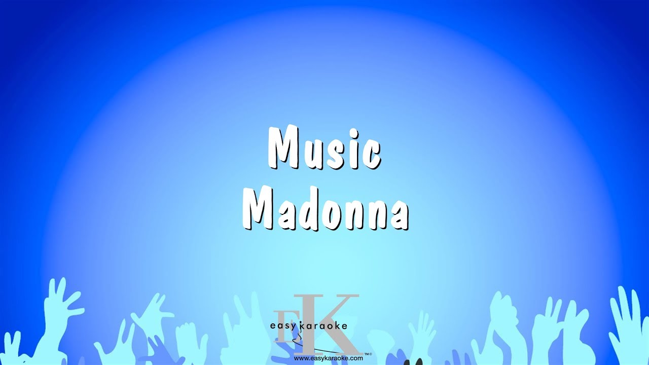Music - Madonna (Karaoke Version)