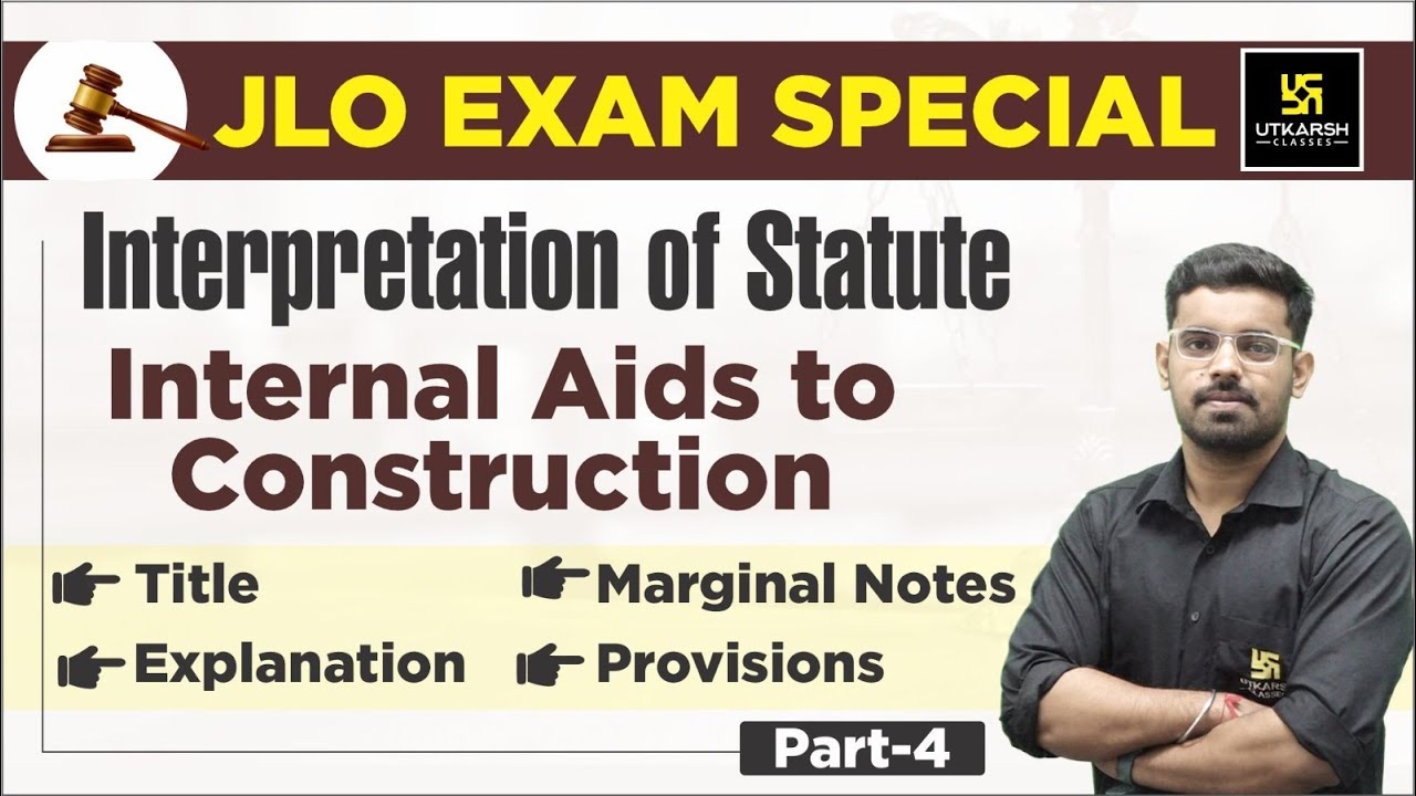 Interpretation of Statute Part - 4 | Internal Aids to Construction | Jlo Exam | Hardik Mishra Sir |