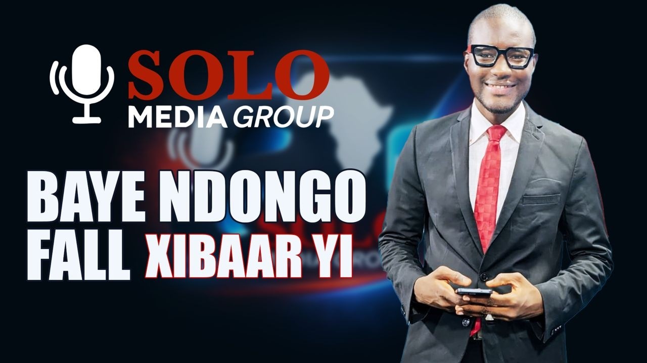 🔴XIBAAR YI 17H  AVEC BAYE NDONGO FALL SUR SOLO MEDIA