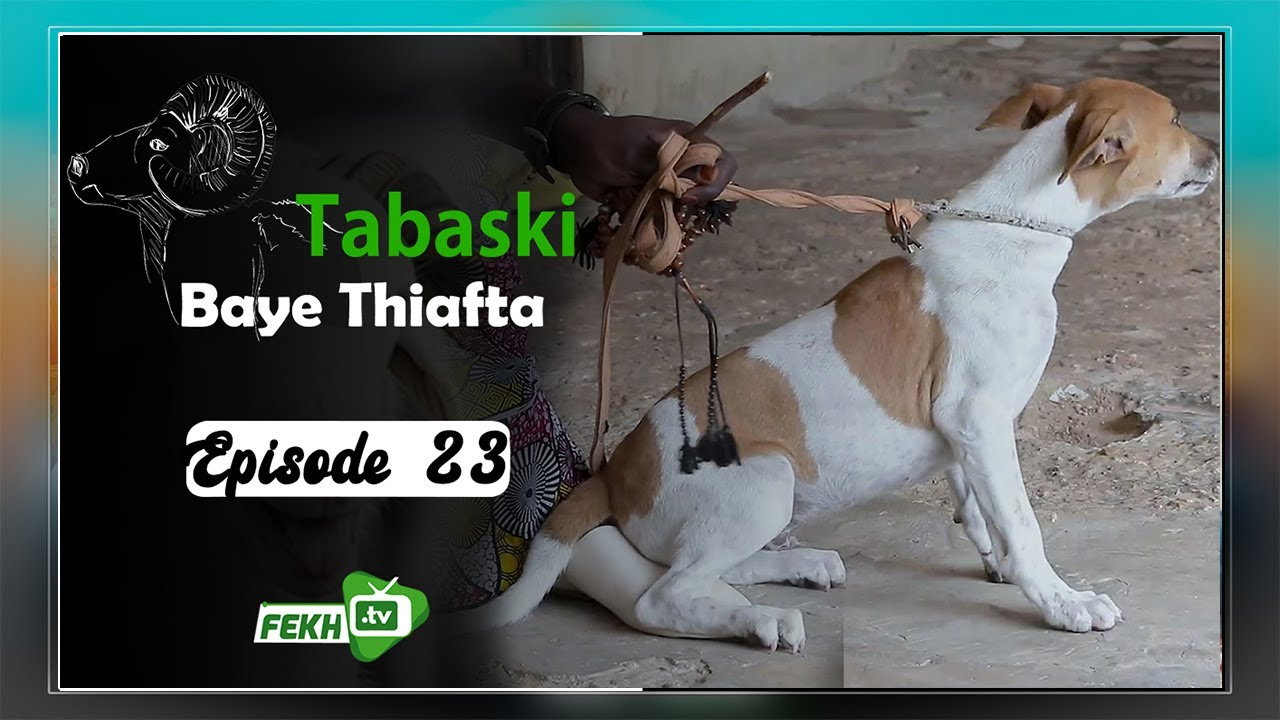 SKETCH - TABASKI BAYE THIAFTA - ÉPISODE 23 | TONTON TAPHA, JEAN MICHELL, ARDO...