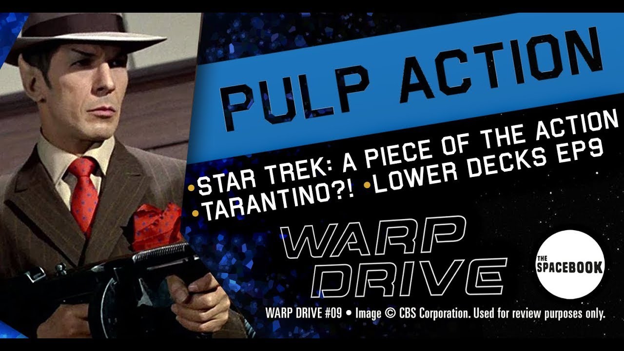 Warp Drive: A Star Trek Podcast #9: PULP ACTION