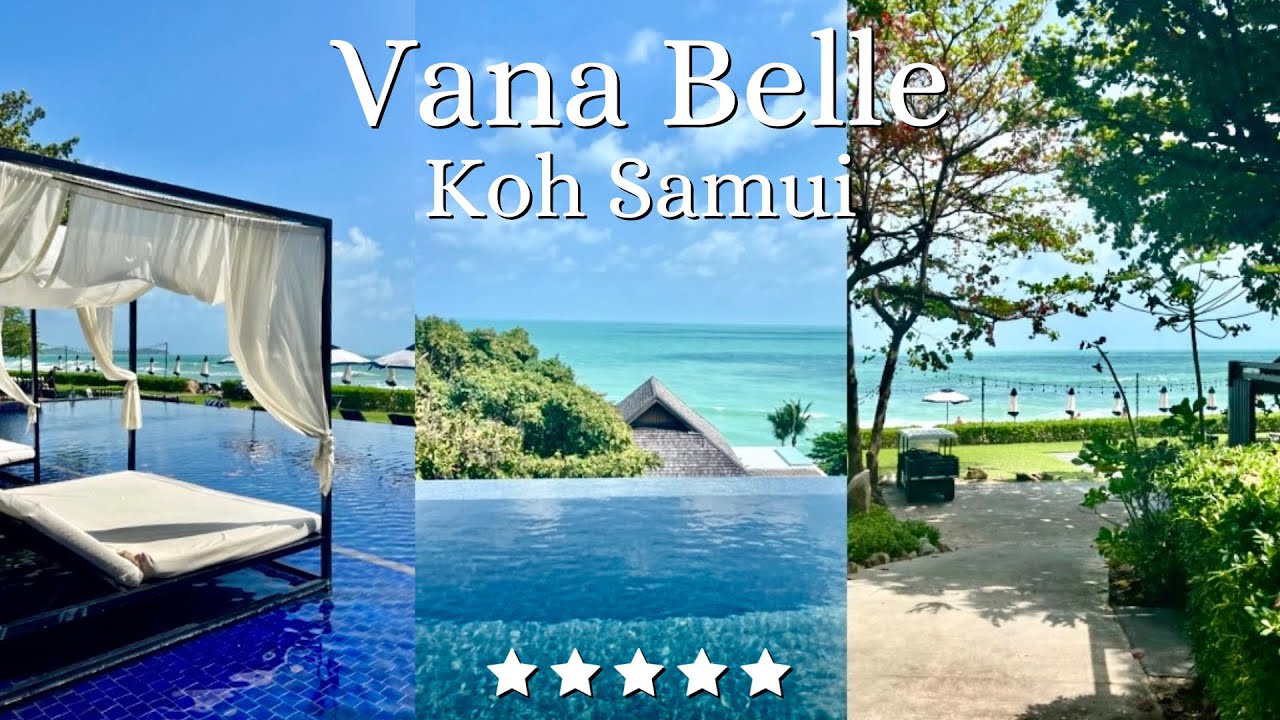 Vana Belle Resort, 5 star Luxury Resort Overview, Inside Tour - Koh Samui, Thailand