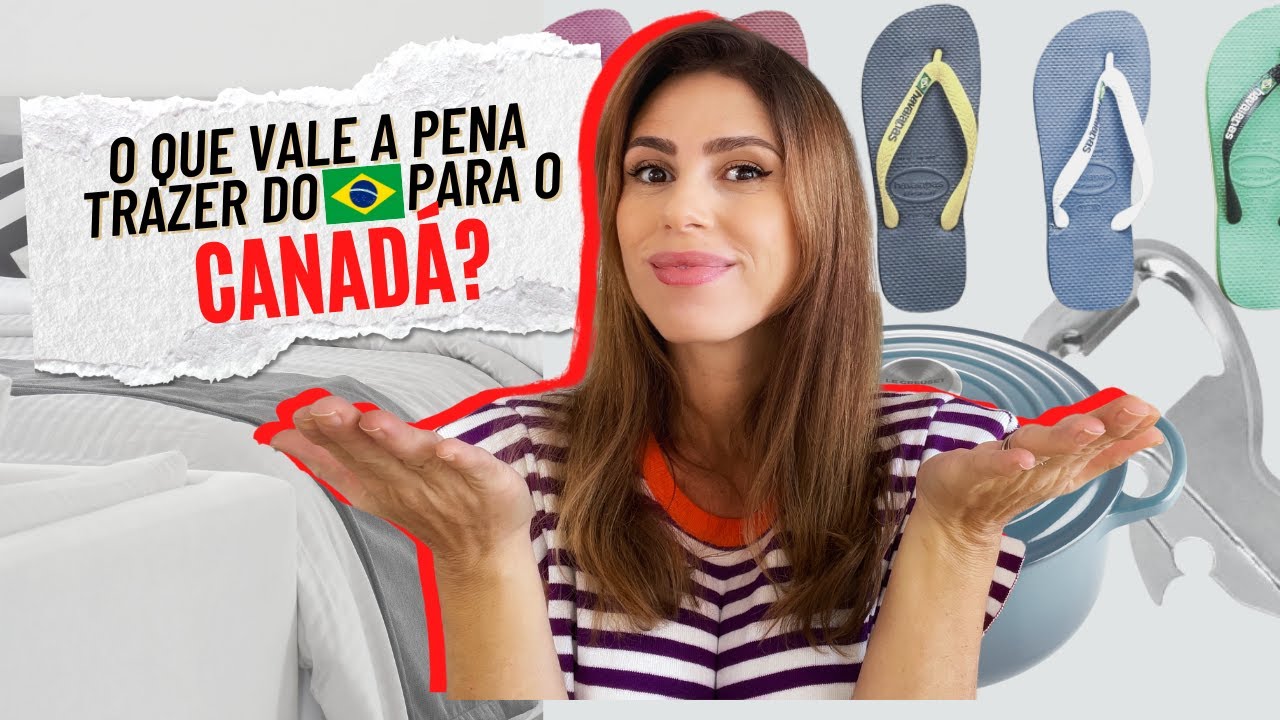 O que levar do Brasil para o Canadá: itens que valem a pena!