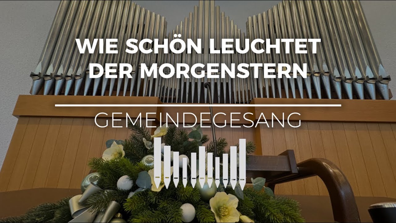 NGB 12 | Wie schön leuchtet der Morgenstern | mit Gemeindegesang & Orgel