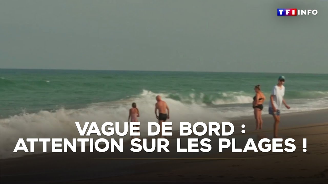 Vague de bord : attention sur les plages de la Côte atlantique !｜TF1 INFO
