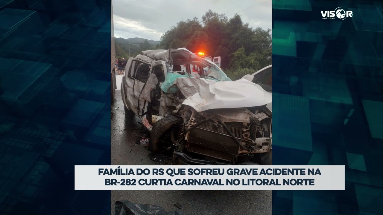 Família do RS que sofreu grave acidente na BR-282 curtia Carnaval no Litoral Norte de SC