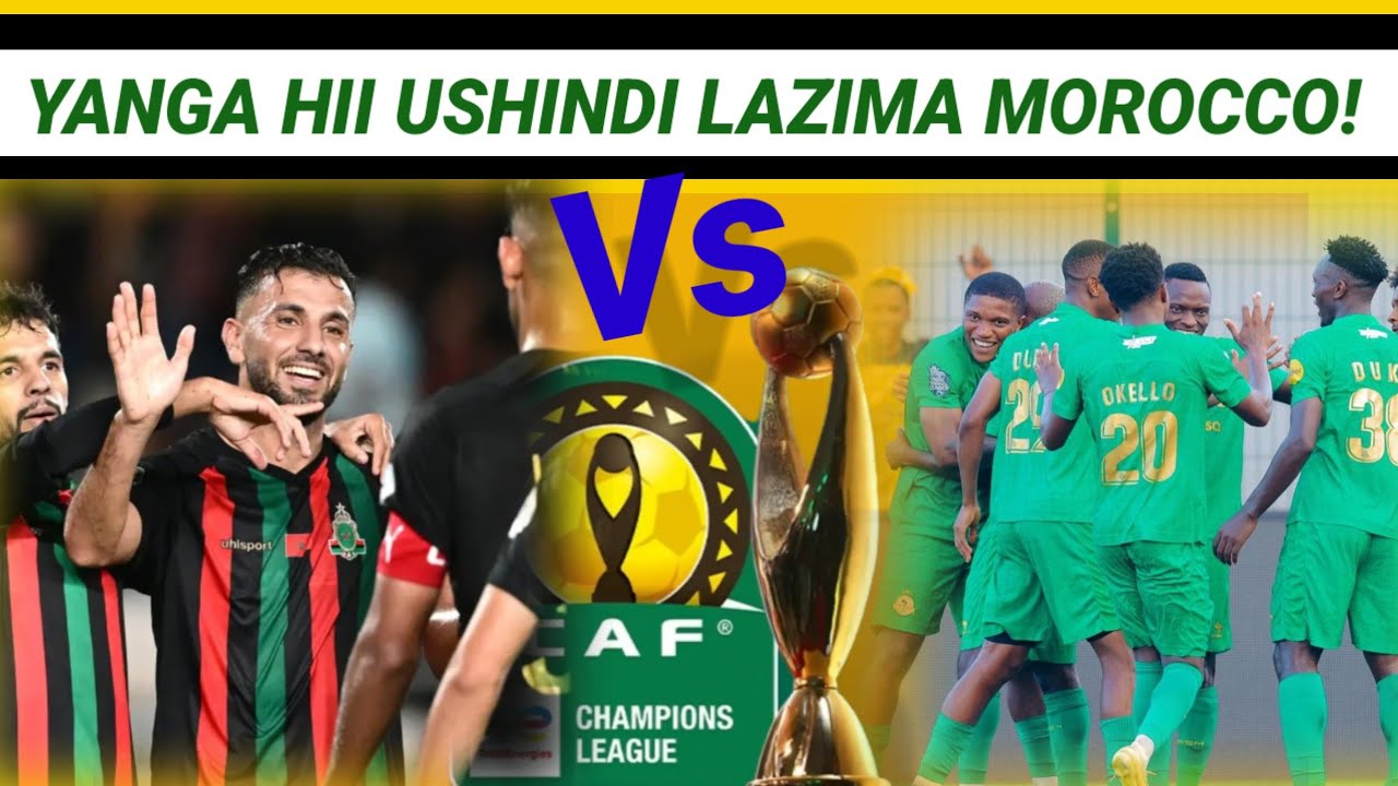 MBWADUKE: Good! Yanga hata sare tu Morocco saaafi..!