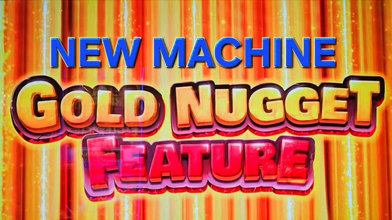 New Machine!!! Nugget Hunter: Sands of Fortune and Blast for Bucks.