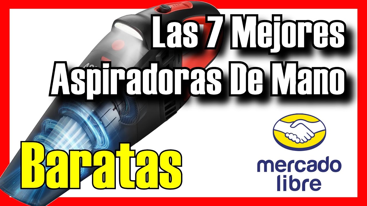 🧹 Las 7 MEJORES Aspiradoras de Mano BUENAS y BARATAS de Mercado Libre [2026]✅Inal&aacute;mbricas Port&aacute;tiles