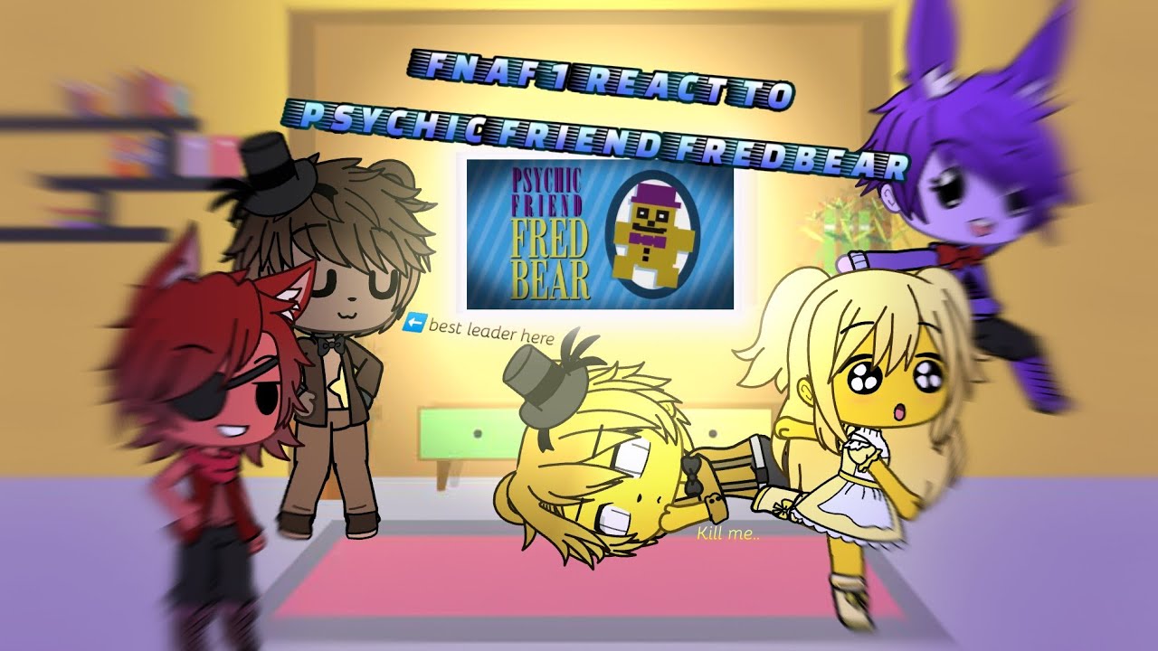 FNAF 1 React To Pyschic Friend Fredbear||Gacha Life