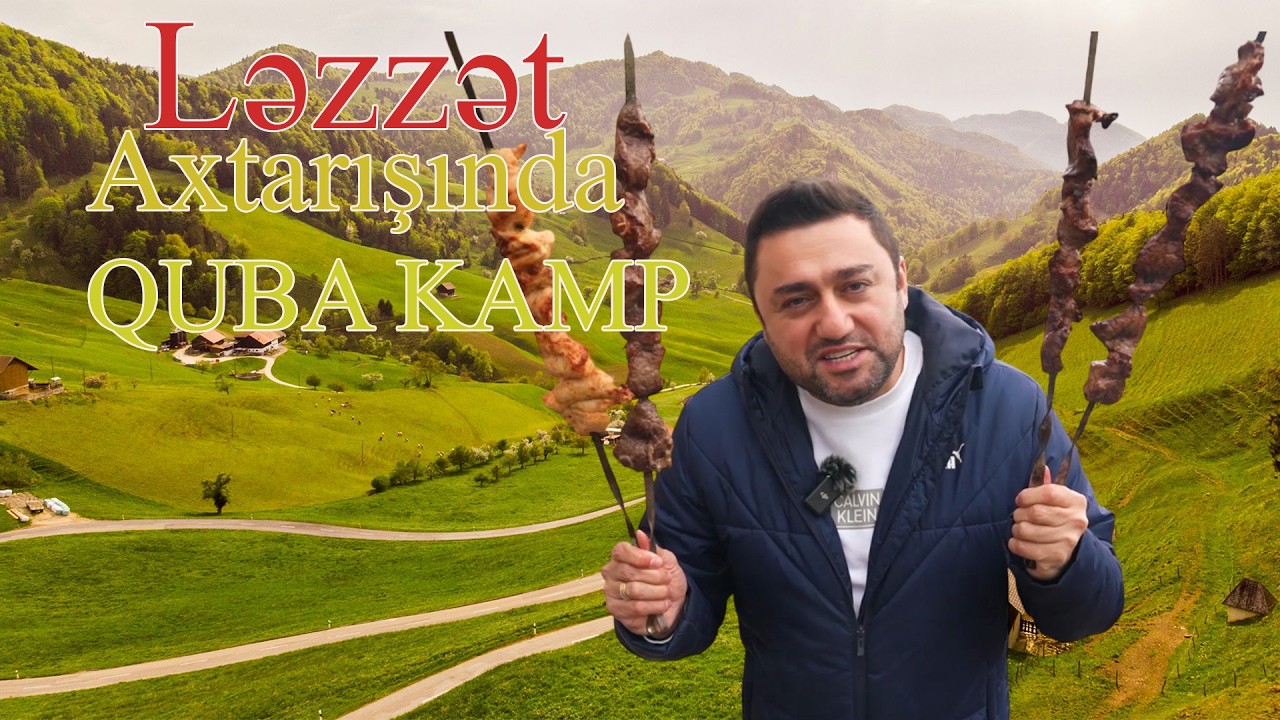 Ləzzət Axtarışında - Quba Kamp
