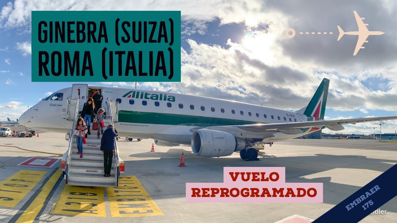 Alitalia - Vuelo Ginebra Roma - reprogramado - Embraer 175