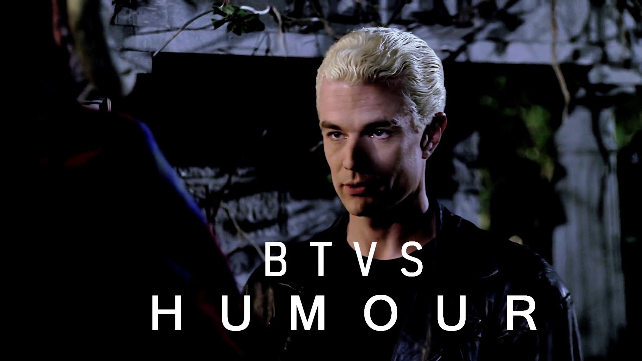 BTVS ||  YOU CAN SNEEZE ON HIM || HUMOUR