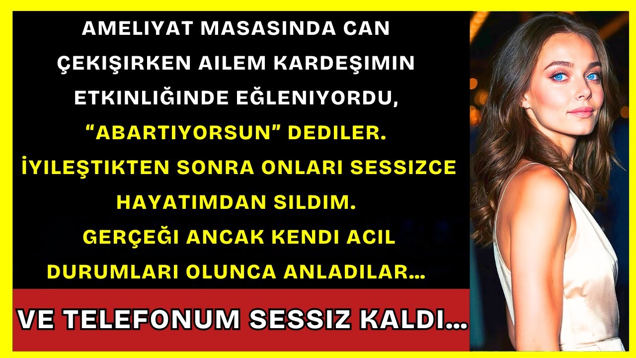 Hastanede Hayatım İçin Savaşıyordum, Ailem Şımarık Kız Kardeşimin Partisindeydi...