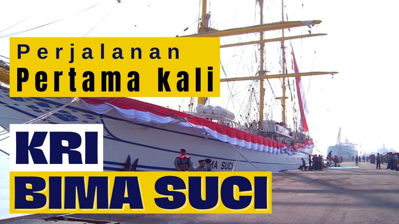 Sebuah Perjalanan Kapal Latih TNI Angkatan Laut KRI Bima Suci