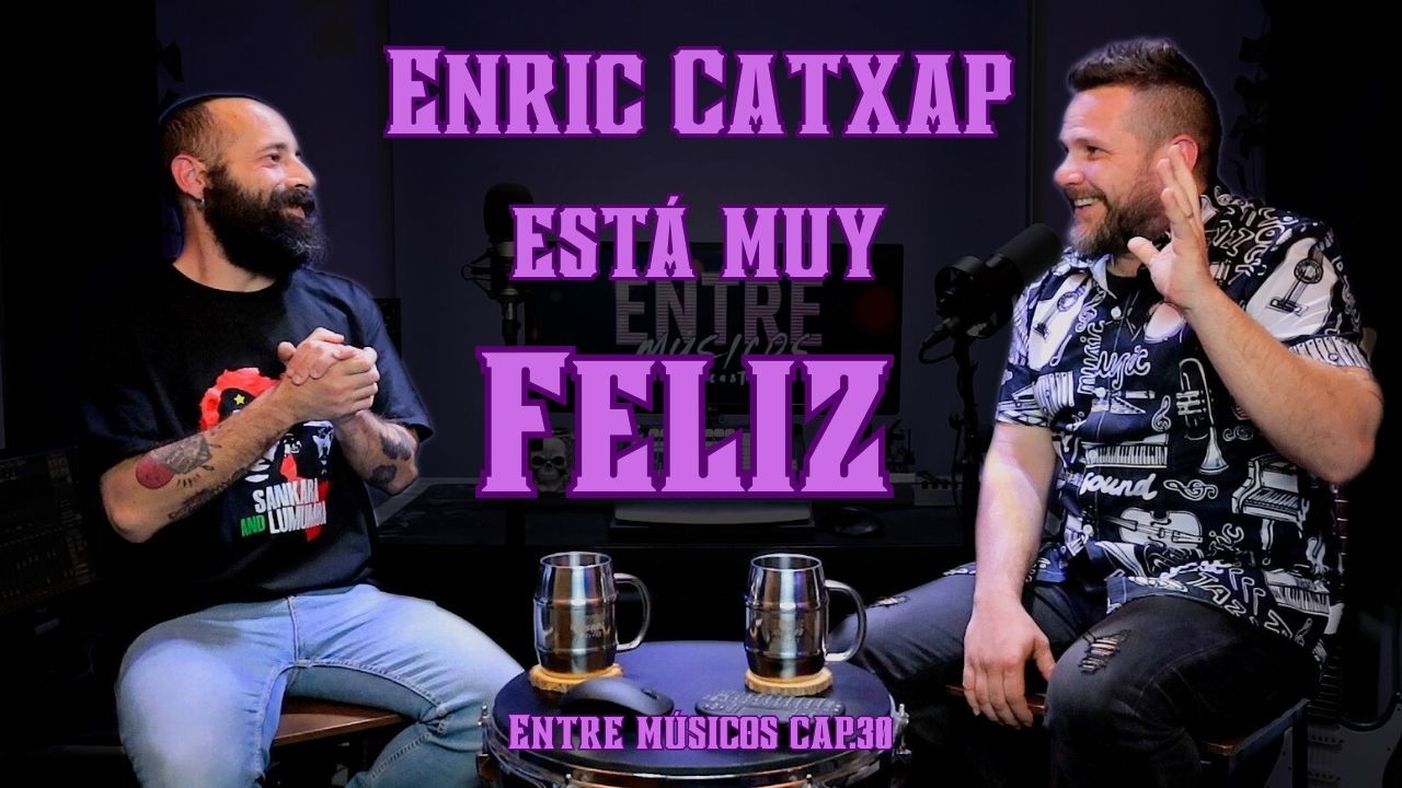 Entre músicos Cap.30 Enric Catxap
