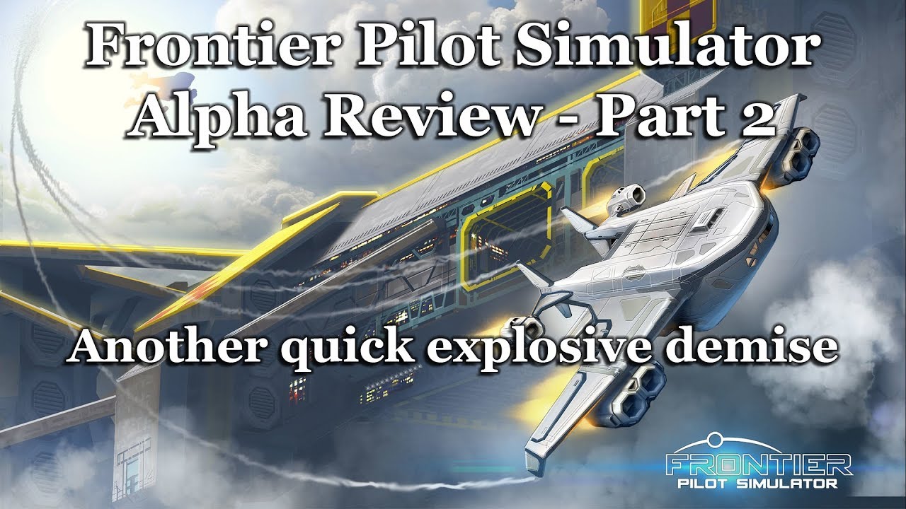 Frontier Pilot Simulator - Early Access Review Part 2