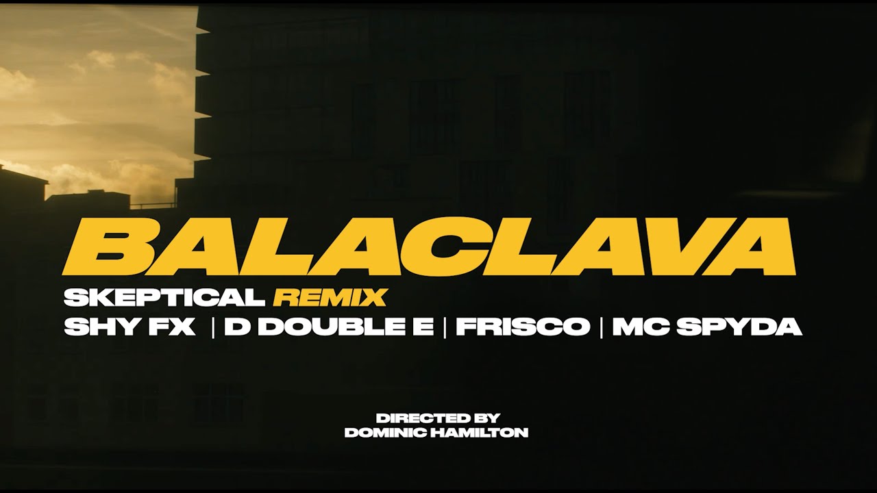 Corded UK: Balaclava (Remix) by Shy FX, D Double E, Frisco, MC Spider & Skeptical [Video]