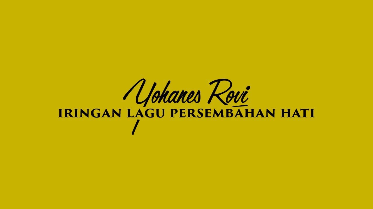 [KARAOKE] PERSEMBAHAN HATI - YOHANES ROVI (WITH LYRIC)