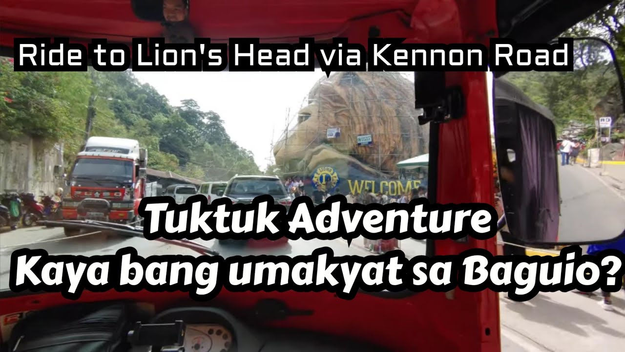 TukTuk Ride sa Lion's Head via Kennon Road