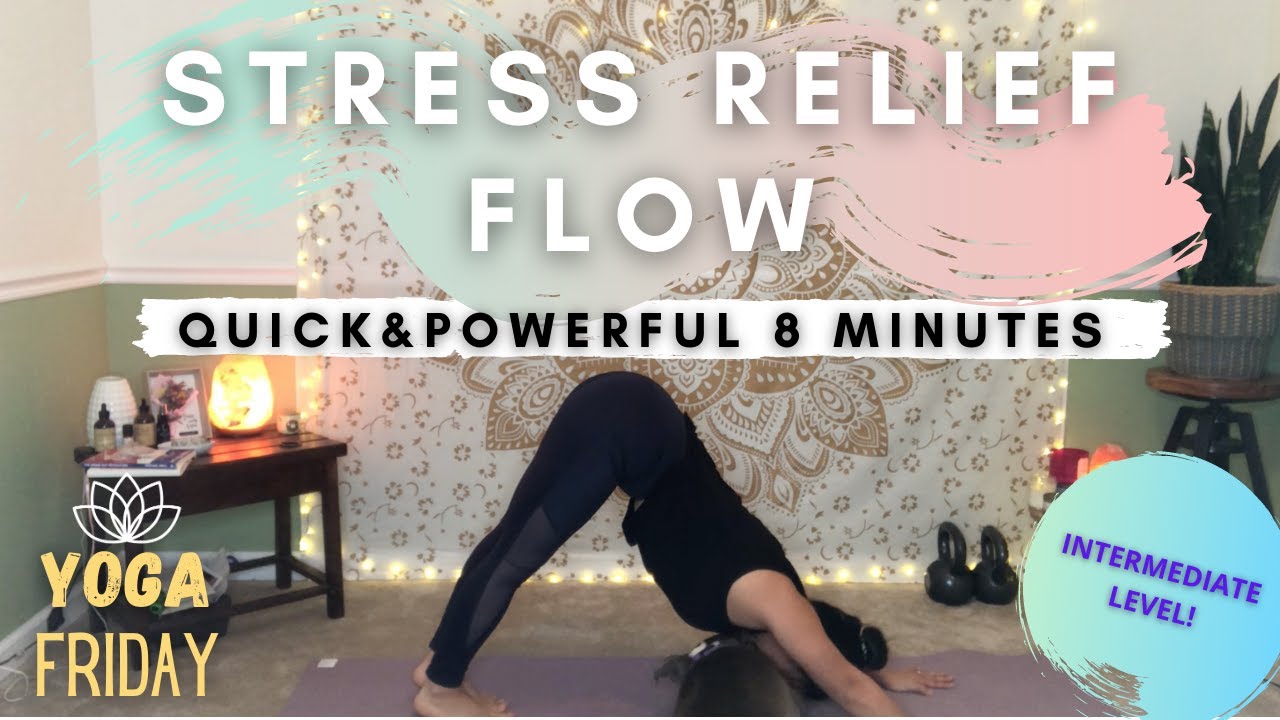 YOGA FOR STRESS- QUICK AND POWERFUL 8 MINS!- YOGA FRIDAY