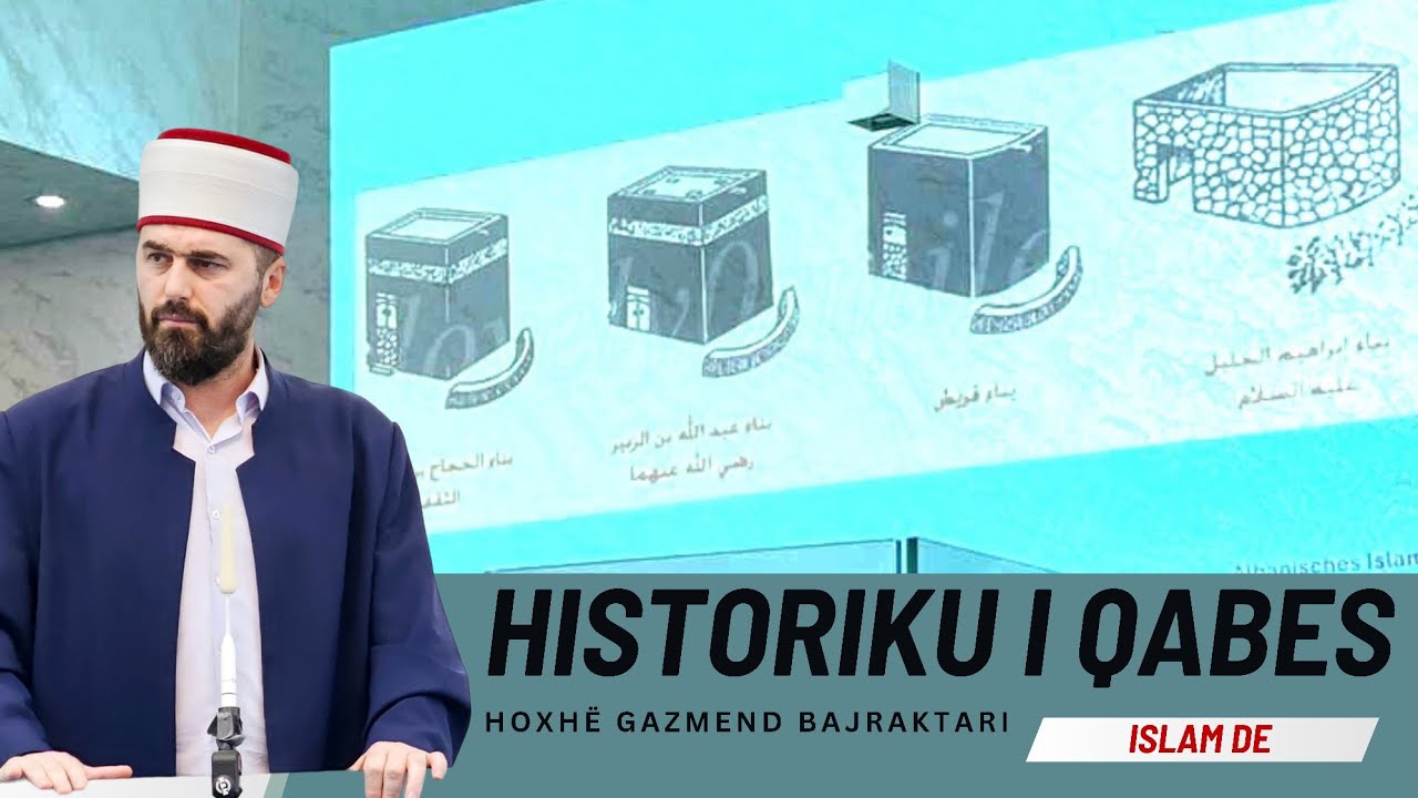 HISTORIKU I QABES nj&euml;  spjegim  ma ndryshe | Hoxh&euml; Gazmend Bajraktari