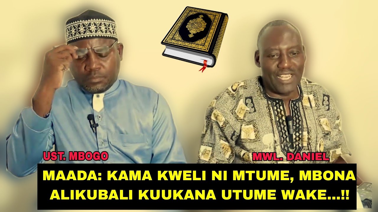 MWL DANIEL AMBURUZA NA MASWALI MANZITO UST MBOGO JUU YA UTUME WA MTUME MUHAMMAD KWA QURAN NA BIBLIA