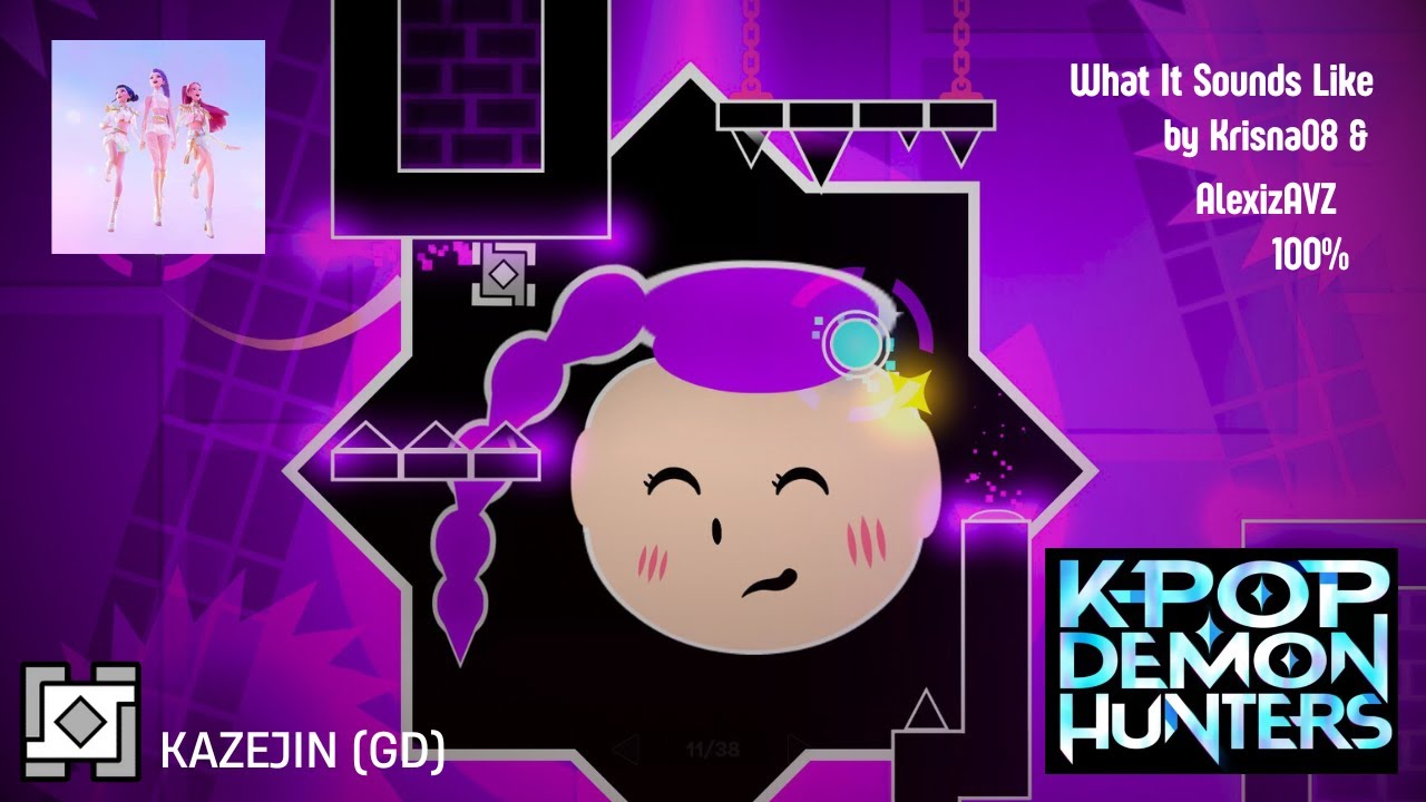 What It Sounds Like by @krisna08gd & @thealexisavz 100% - Geometry Dash X KPOP Demon Hunters