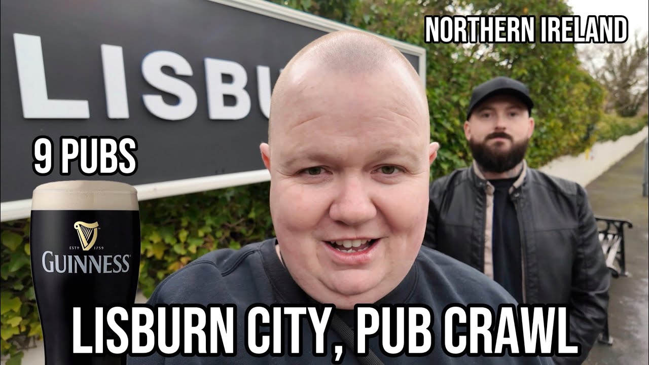 Lisburn, Northern Ireland - Guinness Pub Crawl 🍻
