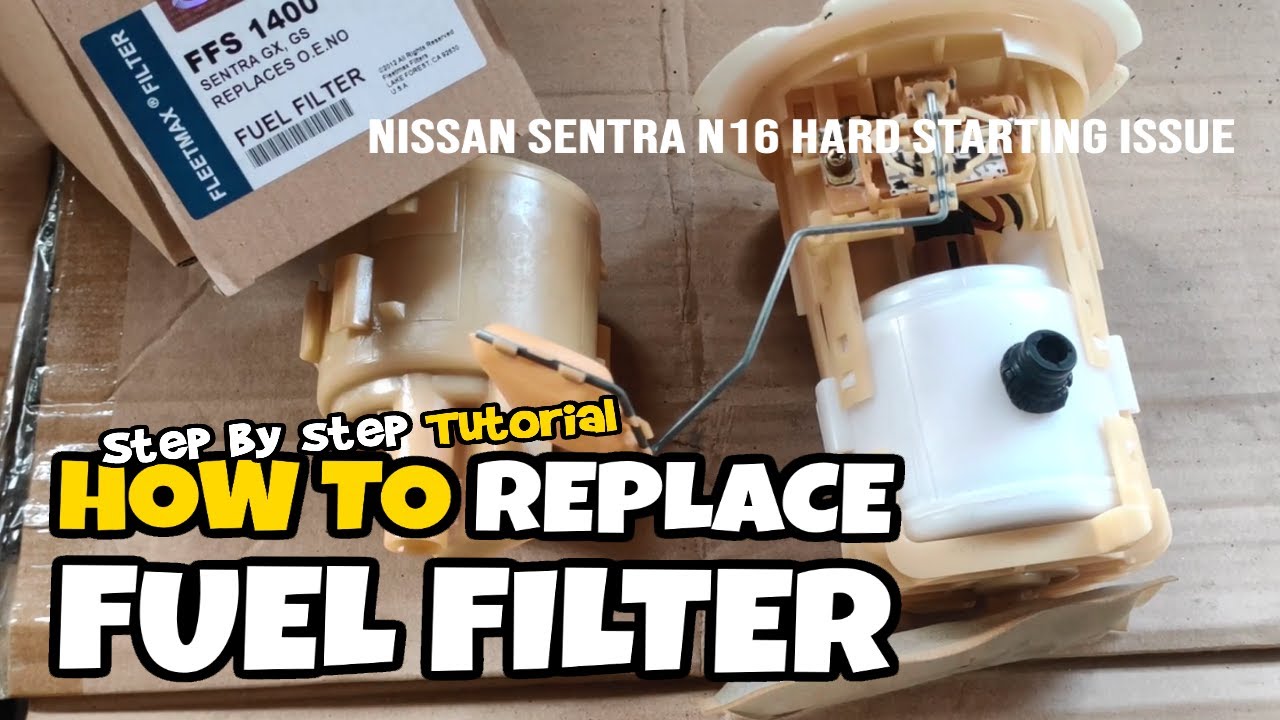 HOW TO REPLACE FUEL FILTER NISSAN SENTRA GX | Hindi Na One Click Start Check Nyo Muna Ito!